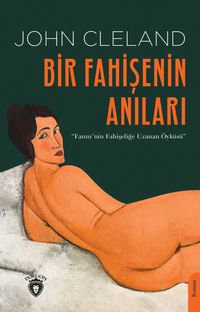 Bir Fahişenin Anıları & Fanny'nin Fahişeliğe Uzanan Öyküsü