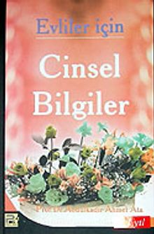 Evliler İçin Cinsel Bilgiler - Prof. Dr. Abdulkadir Ahmet Ata