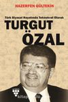 Turgut Özal & Türk Siyasal Hayatında Teknokrat Olarak