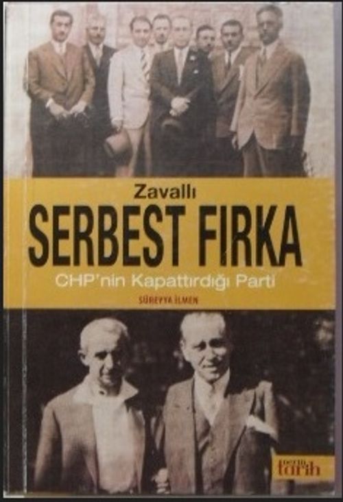 Zavallı Serbest Fırka – CHP'nin Kapattırdığı Parti (Kod:2-F-97)