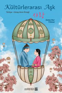 Kültürlerarası Aşk 사랑 (Türkiye - Güney Kore Örneği)