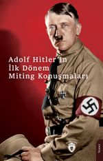 Hitlerin İlk Dönem Miting Konuşmaları