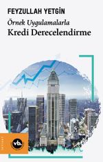 Örnek Uygulamalarla Kredi Derecelendirme