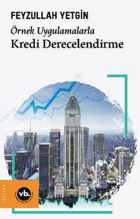 Örnek Uygulamalarla Kredi Derecelendirme