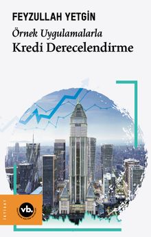 Örnek Uygulamalarla Kredi Derecelendirme
