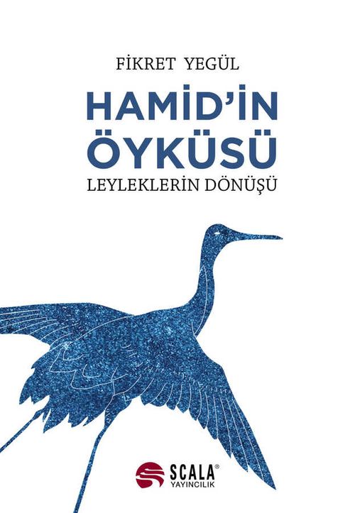 Hamid'in Öyküsü & Leyleklerin Dönüşü