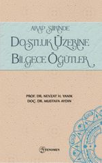 Arap Şiirinde Dostluk Üzerine Bilgece Öğütler 