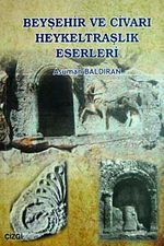 Beyşehir ve Civarı Heykeltraşlık Eserleri