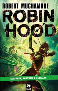 Robin Hood 2: Korsanlık, Paintball & Zebralar 