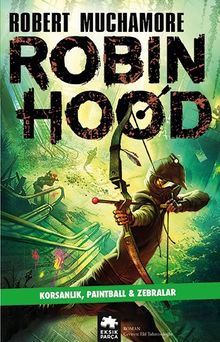 Robin Hood 2: Korsanlık, Paintball & Zebralar 
