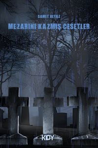 Mezarını Kazmış Cesetler 