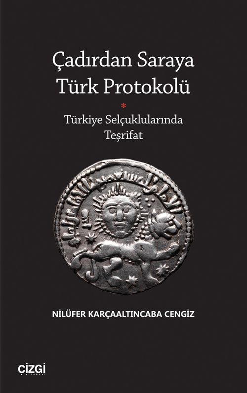 Çadırdan Saraya Türk Protokolü & Türkiye Selçuklularında Teşrifat
