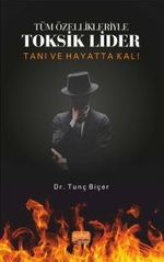 Tüm Özellikleriyle Toksit Lider & Tanı ve Hayatta Kal!