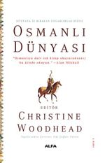 Osmanlı  Dünyası / Dünyaya İz Bırakan Uygarlıklar Dizisi (Ciltli)