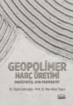 Geopolimer Harç Üretimi & Endüstriyel Atık Perspektifi