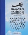 Havacılık Tarihinin Unutulmazları