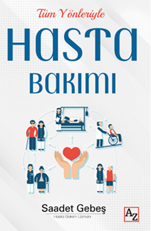 Tüm Yönleriyle Hasta Bakımı