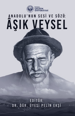 Anadolu'nun Sesi ve Sözü : Aşık Veysel
