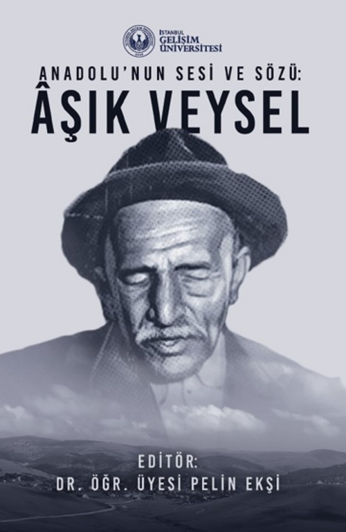 Anadolu'nun Sesi ve Sözü : Aşık Veysel