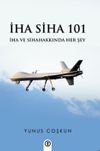 İha Siha 101 & İha ve Siha Hakkında Her Şey