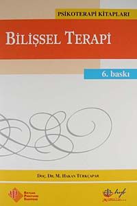 Bilişsel Terapi / Temel İlkeler ve Uygulama