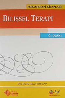 Bilişsel Terapi / Temel İlkeler ve Uygulama