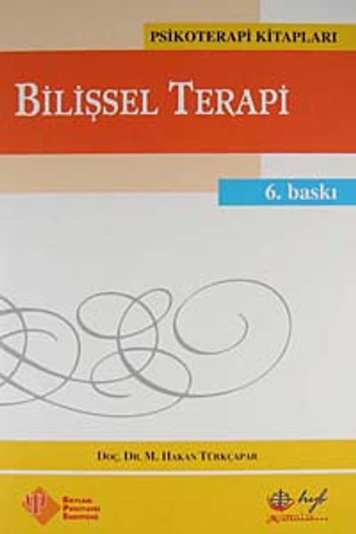 Bilişsel Terapi / Temel İlkeler ve Uygulama