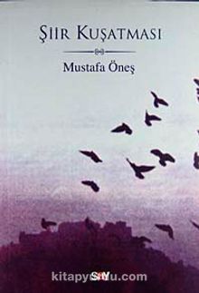 Şiir Kuşatması - Mustafa Öneş