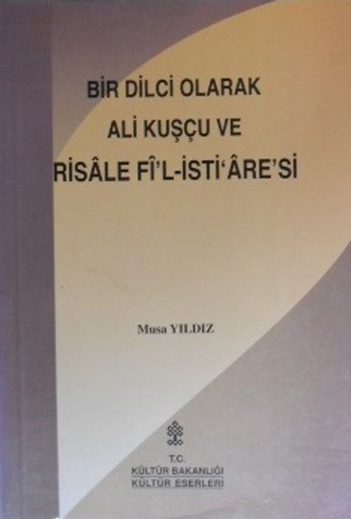 Bir Dilci Olarak Ali Kuşçu ve Risale Fi'l-İstiaresi / 5-I-11