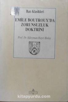Emile Boutroux’da Zorunsuzluk Doktrini  / 11-Z-176