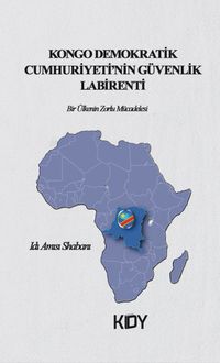 Kongo Demokratik Cumhuriyeti'nin Güvenlik Labirenti