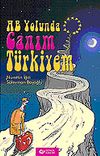 AB Yolunda Canım T&uuml;rkiye