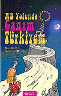 AB Yolunda Canım Türkiye