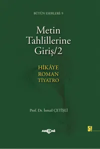 Metin Tahlillerine Giriş 2 ( Hikaye, Roman, Tiyatro)