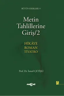 Metin Tahlillerine Giriş 2 ( Hikaye, Roman, Tiyatro)