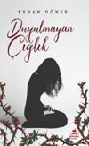 Duyulmayan &Ccedil;ığlık