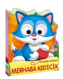 Fırıldak Gözler / Merhaba Kedicik 
