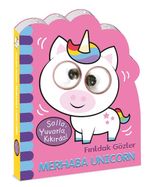 Fırıldak Gözler / Merhaba Unicorn