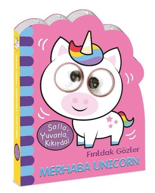 Fırıldak Gözler / Merhaba Unicorn