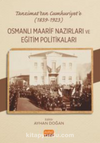 Tanzimat’tan Cumhuriyet’e (1839-1923) Osmanlı Maarif Nazırları ve Eğitim Politikaları