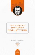 Anlayıştan Davranışa Dini Hayatımız