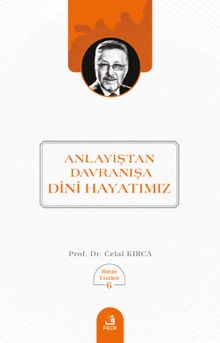 Anlayıştan Davranışa Dini Hayatımız