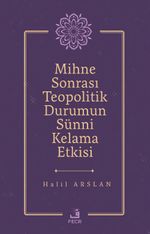 Mihne Sonrası Teopolitik Durumun Sünni Kelama Etkisi