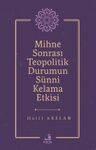 Mihne Sonrası Teopolitik Durumun Sünni Kelama Etkisi