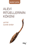 Alevi Rit&uuml;ellerinin K&ouml;keni