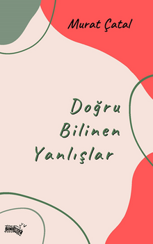 Doğru Bilinen Yanlışlar