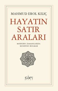 Hayatın Satır Araları & Modern Zamanda Kendini Bulmak