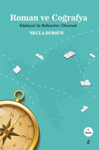 Roman ve Coğrafya & Edebiyat ile Balkanları Okumak