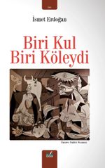 Biri Kul Biri Köleydi