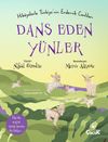 Dans Eden Y&uuml;nler / Hikayelerle T&uuml;rkiye'nin Endemik Canlıları